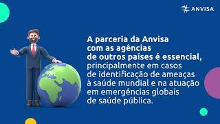 A Anvisa em colaboração com outras agencias internacionais
