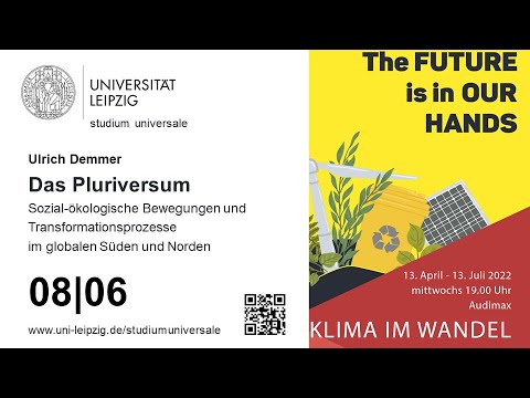 Das Pluriversum: Sozial-ökologische Bewegungen +Transformationsprozesse im globalen Süden und Norden