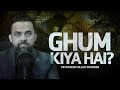 Gham kiya Hai? Why You Feel Sad Without Any Reason | Dr Waseem | Urdu/Hindi
