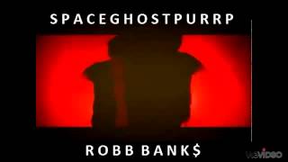 SpaceGhostPurrp x Robb Bank$ - Bend Ova Like That