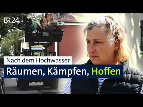 Nach dem Hochwasser in Südbayern – Wie die Menschen das Chaos bewältigen | BR24 vor Ort