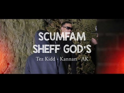 @NSMediaUK || ScumFam - "Sheff God's" (Tez Kidd, Kannan, AK)