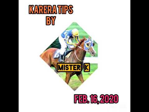 KARERA TIPS BY MISTER K - FEBRUARY 16, 2020 (MT)
