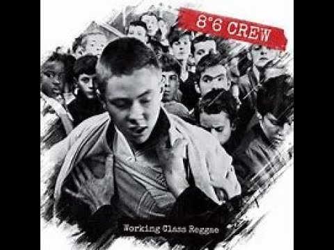 8º6 CREW - Working Class Reggae - 2017 (Full Album), Ska, Rocksteady, Skinhead Reggae