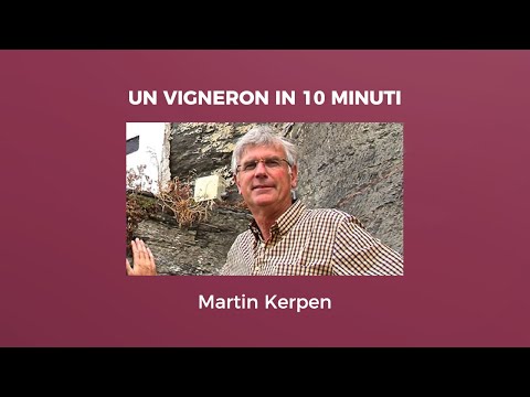 Un Vigneron in 10 Minuti: Martin Kerpen