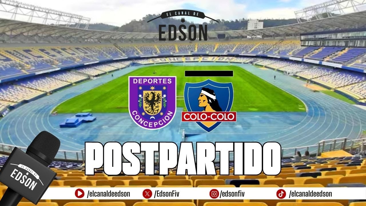 ⚽🤍🖤 EL POSTPARTIDO: DEPORTES CONCEPCIÓN VS COLO COLO | COPA DE LA LIGA EN VIVO