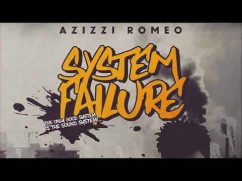 Azizzi Romeo - System Failure | Official Audio