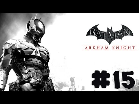 Batman: Arkham Knight - Walkthrough - Part 15 - Batmobile New Upgrades (PC HD) [1080p]