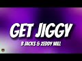 B Jack ZEDDY WILL Get Jiggy Trending Audio