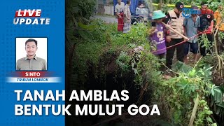Penampakan Tanah Amblas Berbentuk Mulut Goa di Karang Sidemen Lombok Tengah, Lubang Sedalam 10 Meter