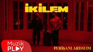 İkilem - Perişanlardayım (Official Video)