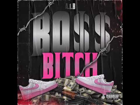 A.1.B - Boss Bitch