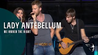 Lady Antebellum - We Owned The Night (Own The Night World Tour) ~ 1080p HD