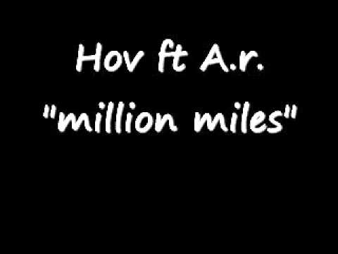 Hov ft A.r. "million miles"