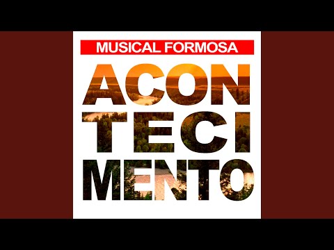 Tudo Se Fez Novo - Musical formosa