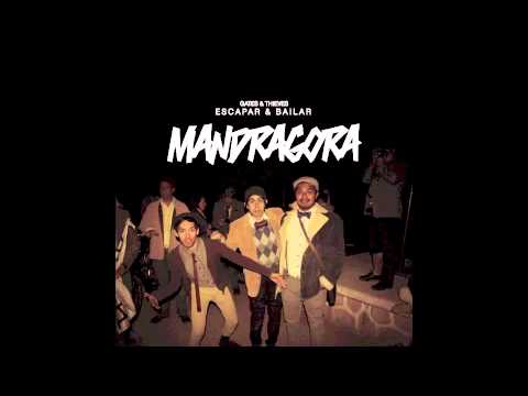 Mandragora - Escapar & Bailar
