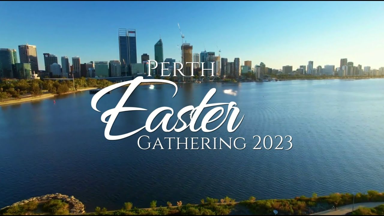 Perth Easter Gathering 2023 - Official Video