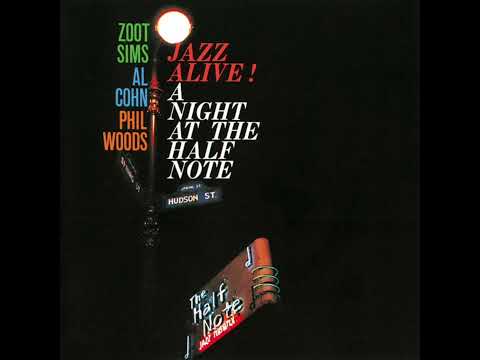 Zoot Sims / Al Cohn / Phil Woods - Jazz Alive! A Night At The Half Note (Full Album)