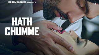 HATH CHUMME - AMMY VIRK (Official Video) B Praak  