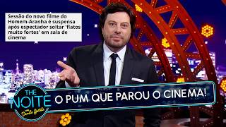 Sessão de Homem-Aranha é interrompida por causa de pum | The Noite  (13/08/26)