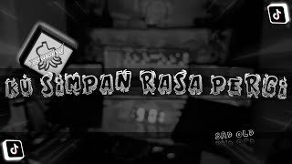 Download lagu Ku Simpan Rasa Pergi - SAD OLD | DJ Waghyu remix mp3 Download lagu Ku Simpan Rasa Pergi - SAD OLD | DJ Waghyu remix mp3