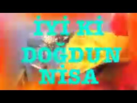 İyi ki Doğdun NİSA :) 2.VERSİYON Komik Doğum günü Mesaj ,DOĞUMGÜNÜ VİDEOSU Made in Turkey :) 🎂