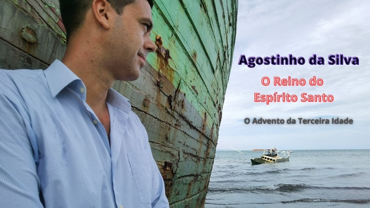 Agostinho da Silva - O Quinto Império (O Reino Do Espírito Santo)