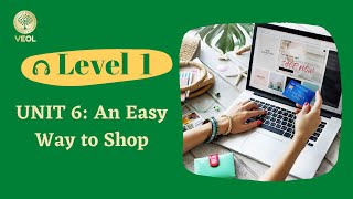 Unit 6: AN EASY WAY TO SHOP