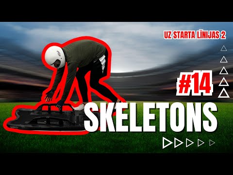 UZ STARTA LĪNIJAS 2 #14 I SKELETONS