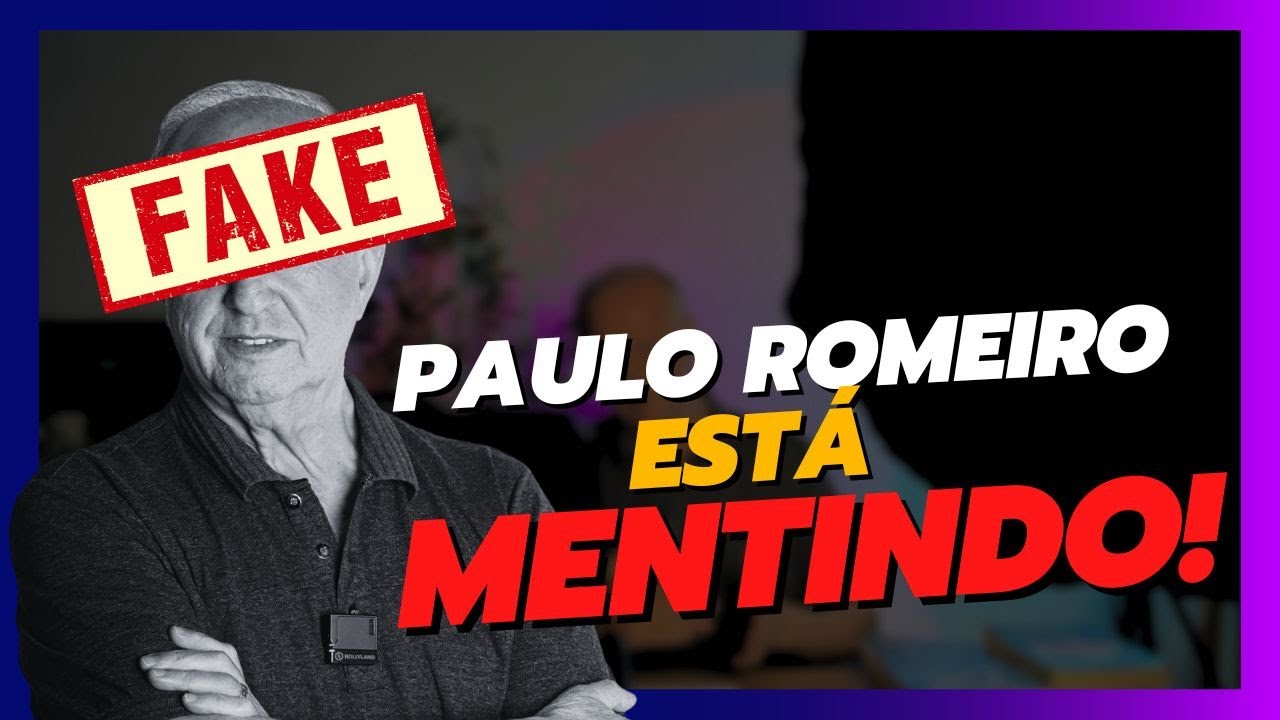 PAULO ROMEIRO ESTÁ MENTINDO!