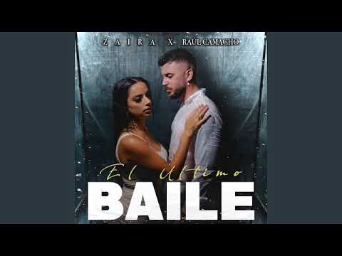 Zaira, Raúl Camacho   El Último Baile (Dj AeMe RMX)