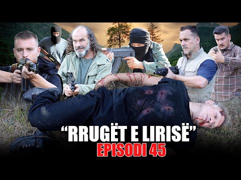 Rrugët e Lirisë - Episodi 45 (Tregime të Vjetra)
