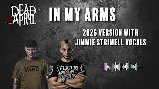 Dead by April - In My Arms [2026 VERSION WITH JIMMIE STRIMELL VOCALS]