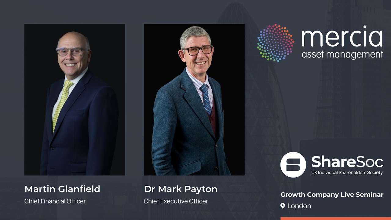 Thumbnail for Mercia Asset Management PLC (MERC) Growth Company Seminar - Dr Mark Payton & Martin Glanfield
