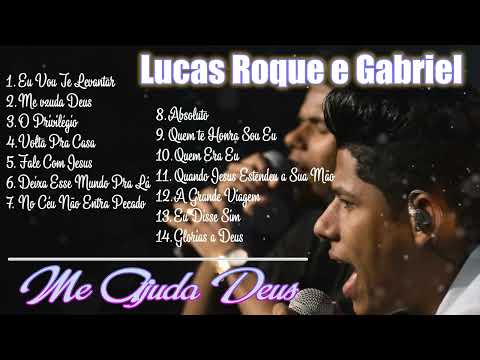 Eu Vou Te Levantar | Lucas Roque e Gabriel - As Melhores Músicas Gospel Mais Tocadas 2023 #100