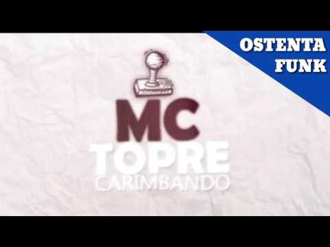 MC Topre - Carimbando DJ TH