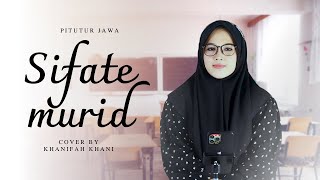 Download lagu SIFATE MURID INGKANG BAGUS - Khanifah Khani mp3