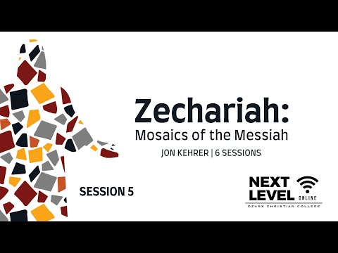 Zechariah: Mosaics of the Messiah - Session 5: Zechariah 12:10-13:1 by Jon Kehrer