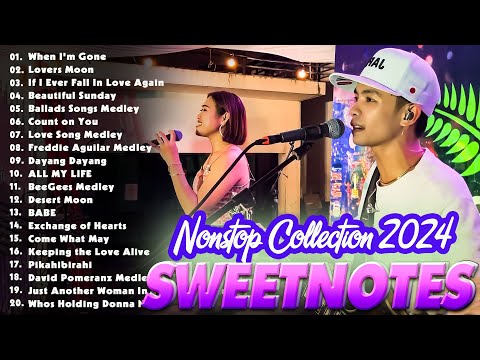 SWEETNOTES Cover Beautiful Love Songs????Best of OPM Love Songs 2024????When I'm Gone????OPM Hits Non Stop