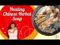 How to make Healing Chinese Herbal Soup!  The ultimate warming and replenishing broth!