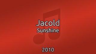 [ ♪ ] Jacold - Sunshine 2010
