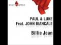 Paul & Luke feat John Biancale - Billie Jean 