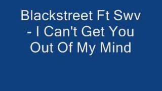 Blackstreet - I Can&#39;t Get You Out Of My Mind