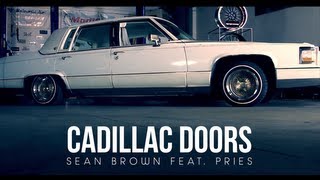 Sean Brown - Cadillac Doors feat. Pries