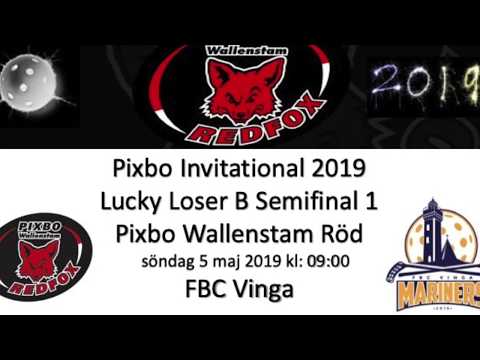 Pixbo Invitational 2019 B Lucky Loser Semifinal Ett Pixbo Wallenstam Röd - FBC Vinga 20190505