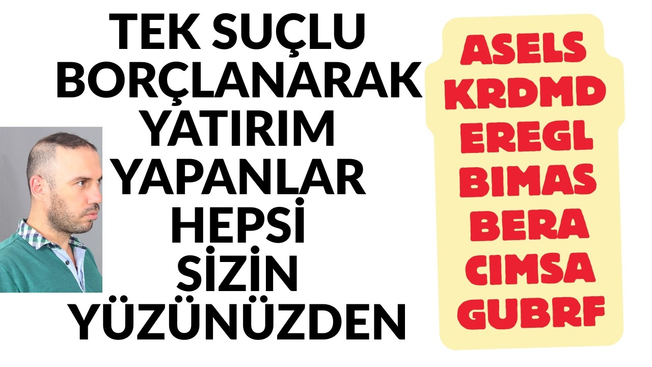 Gözünü Açan Parayı Kapar Milleti Ayakta Uyutuyorlar ASELS KRDMD EREGL BIMAS BERA CIMSA GUBRF