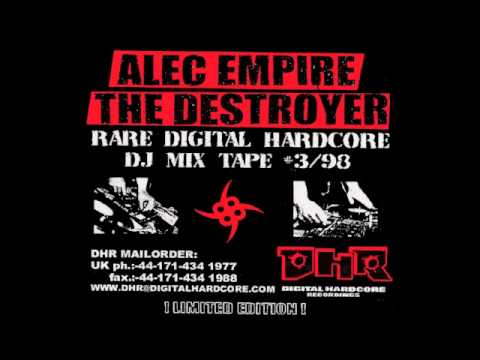 Alec Empire The Destroyer - DJ Mix Tape #3/98 Part I