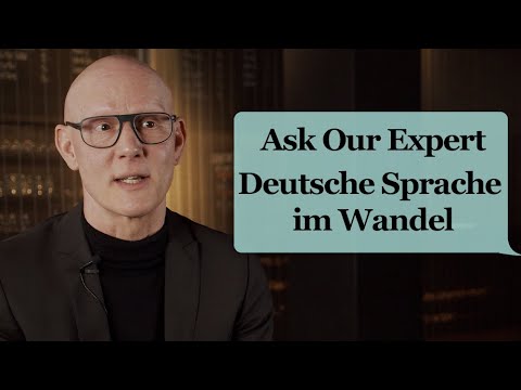 Deutsche Sprache im Wandel | Ask Our Expert: Prof. Dr. Martin Luginbühl