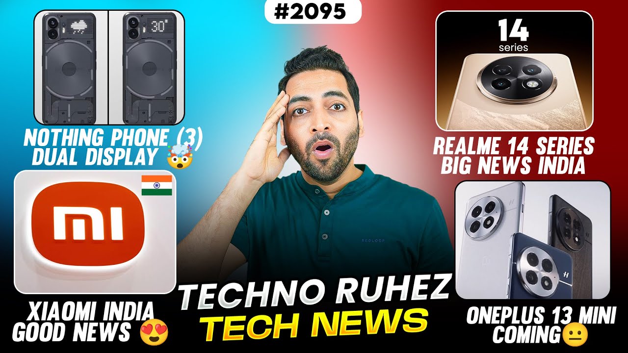 Nothing Phone (3) Dual Display🤯,POCO F7 Launch, Android AAA Games😍,Oneplus 13 Mini,Xiaomi GoodNews