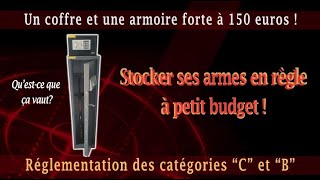 Stocker ses armes en règle à petit budget ! Un coffre-fort & une armoire forte pour 150 euros.